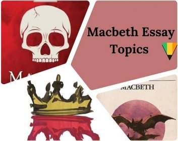 Macbeth Essay Topics 