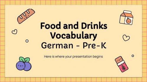 Food and Drinks Vocabulary - German - Pre-K presentation template 
