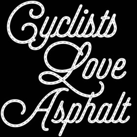 #CyclistsLoveAsphalt