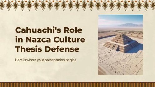 Cahuachi's Role in Nazca Culture Thesis Defense presentation template 