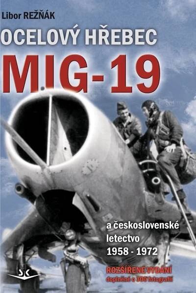 Ocelový hřebec Mig-19 [Kniha] - Libor Režňák