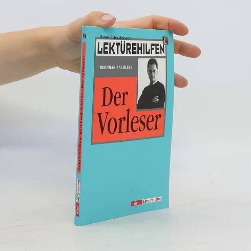 Lektürehilfen Bernhard Schlink, "Der Vorleser" - Hanns-Peter Reisner