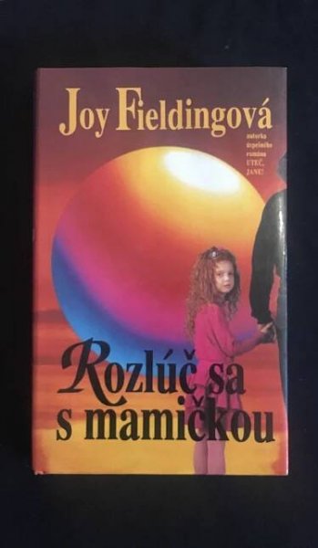 Joy Fieldingová- Rozlúč sa s mamičkou