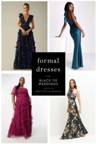 Formal Gowns and Dresses for Black Tie Wedding Guest Attire - Dress for the Wedding