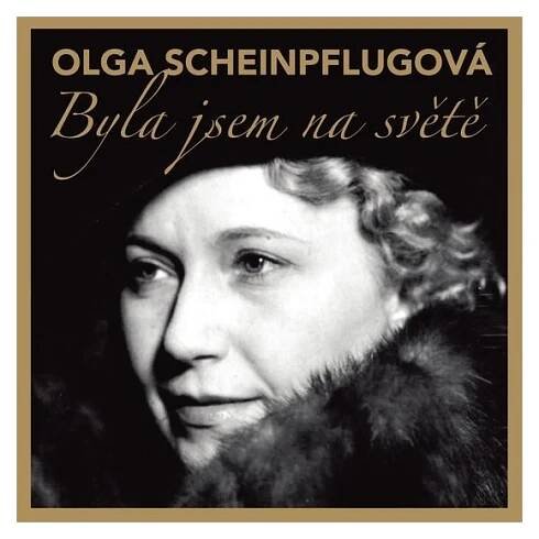 Olga Scheinpflugová: Byla jsem na světě audiobook, Olga Scheinpflugová