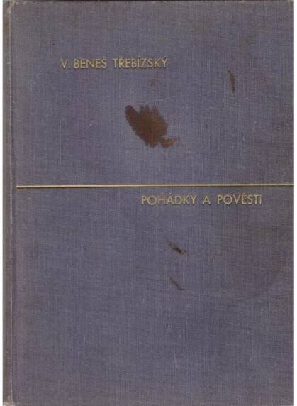 Václav Beneš Třebízský Mládeži sv. 1 - Pohádky a pověsti - Josef Míček Antikvariát Přečtené-knihy.cz