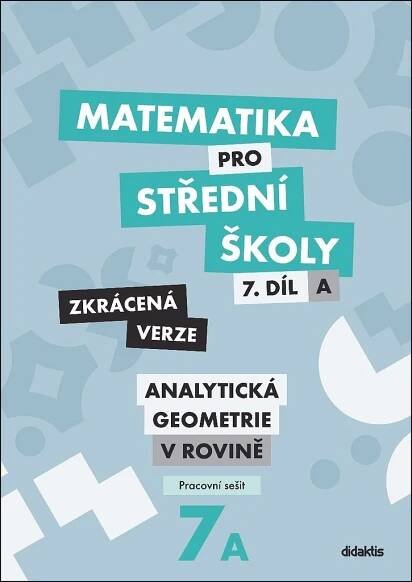 Matematika pro střední školy: 7. díl: Zkrácená verze - Jana Kalová (2020, brožovaná)