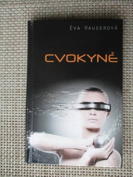 Hauserová Eva - Cvokyně žít tak podruhé načisto
