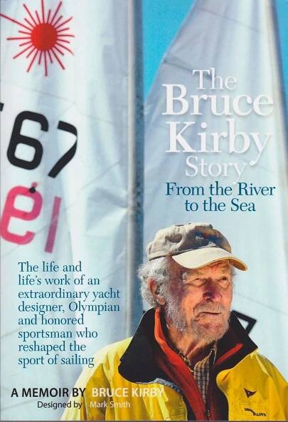 Book Review: A Memoir by Bruce Kirby, Designed by Mark Smith | Good Old Boat