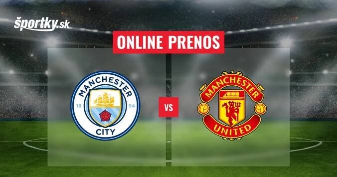 Manchester City – Manchester United: Online prenos z veľkého derby 4. kola Premier League