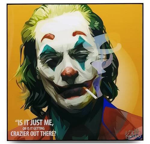 Joker Pop Art Poster "Is it just me, or is it getting crazier out there?"