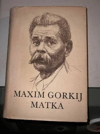 MAXIM GORKIJ  MATKA - Knihy