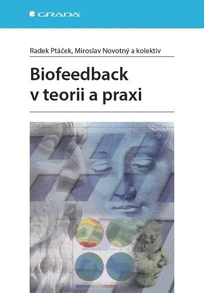Biofeedback v teorii a praxi - Radek Ptáček a kol. od 297 Kč