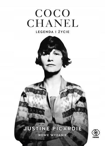 Coco Chanel: legenda i życie Justine Picardie