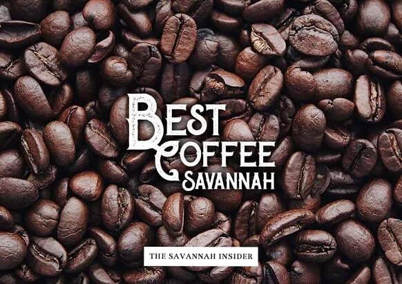 Best Coffee in Savannah - Coffee Shops You have to Visit!