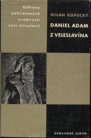 Daniel Adam z Veleslavína (Edice Odkazy pokrokových osobn