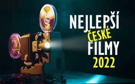 Nejlepší české filmy roku 2022 podle Totalfilmu (přehled a ukázky) - Totalfilm.cz