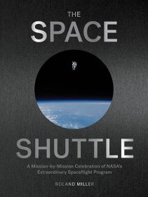 SPACE SHUTTLE, THE: A MISSION-BY-MISSION CELEBRATI