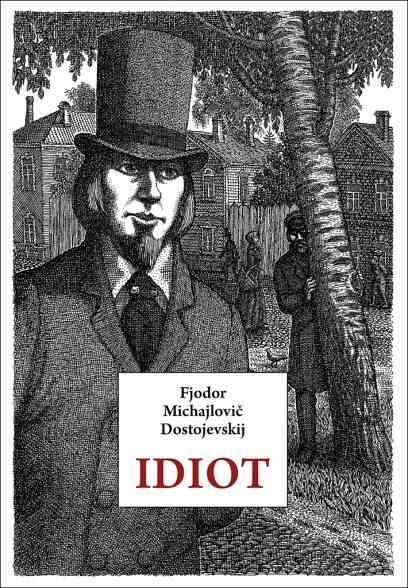 Idiot [Kniha] - Fjodor Dostojevskij