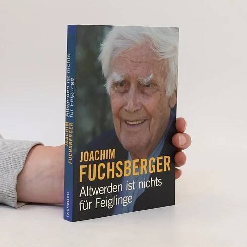 Altwerden ist nichts für Feiglinge