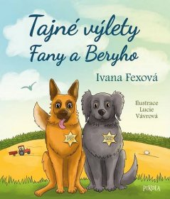 Fexová Ivana: Tajné výlety Fany a Beryho