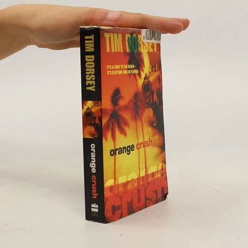 Orange Crush - Tim Dorsey - knihobot.cz