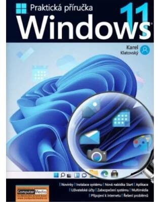 Windows 11 - Praktická příručka - Ing. Karel Klatovský