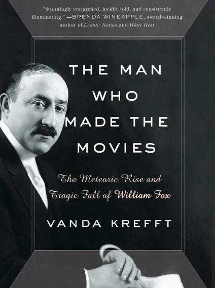 William Fox: forgotten movie mogul – Bill Gladstone Genealogy