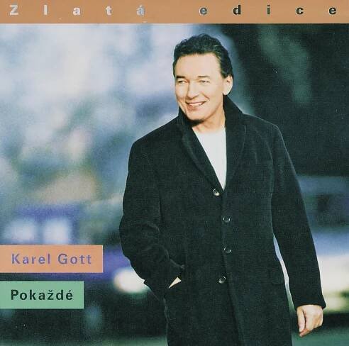 Poslechněte si Pokazde - Zlata edice od interpreta Karel Gott