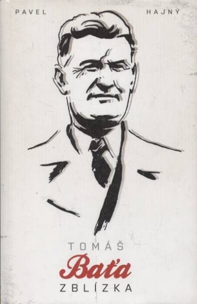 Tomáš Baťa zblízka - Knihy a časopisy