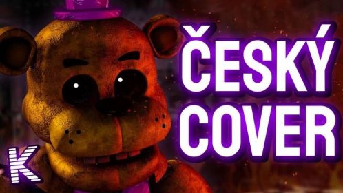 【ČESKÝ COVER】 Ultimate Fright Five Nights at Freddy's SONG