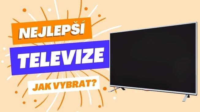 Nejlepší televize a jak ji vybrat? [moje recenze 2025]