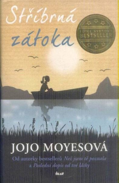 JOJO MOYESOVÁ - STŘÍBRNÁ ZÁTOKA  - Knihy