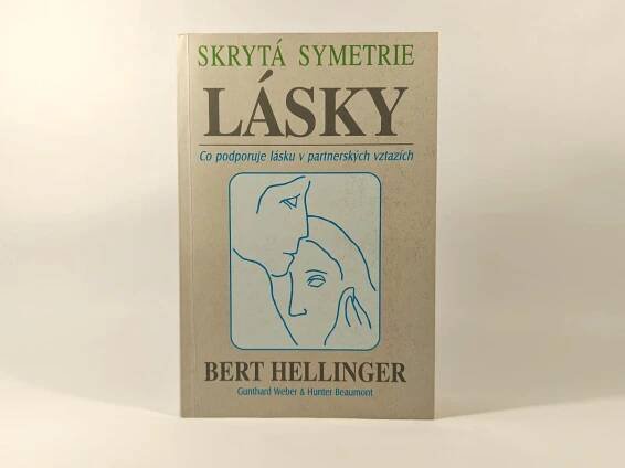 Bert Hellinger & kol. - Skrytá symetrie lásky - Knihy