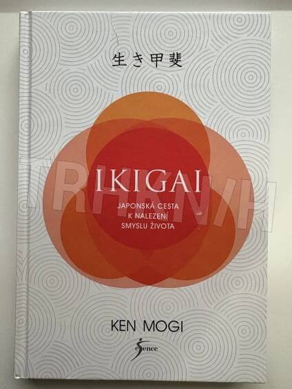 Kniha Ikigai - Japonská cesta k nalezení smyslu života - Trh knih - online antikvariát